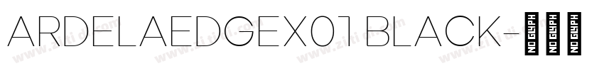 ArdelaEdgeX01 Black字体转换